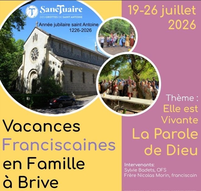 BRIVE (Vacances Franciscaines en Famille à Brive) : Du 19 au 26 juillet 2026 : « Elle est vivante, La Parole de Dieu »